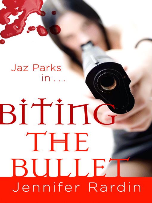 Title details for Biting the Bullet by Jennifer Rardin - Available